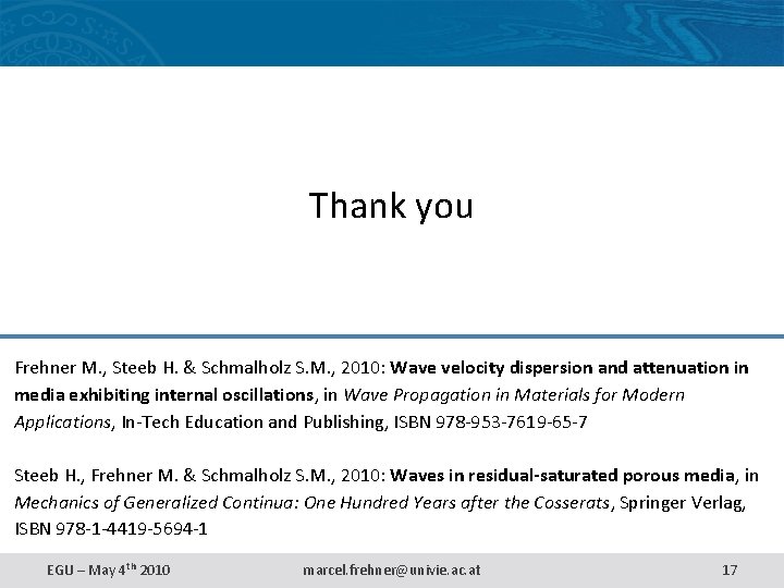 Thank you Frehner M. , Steeb H. & Schmalholz S. M. , 2010: Wave