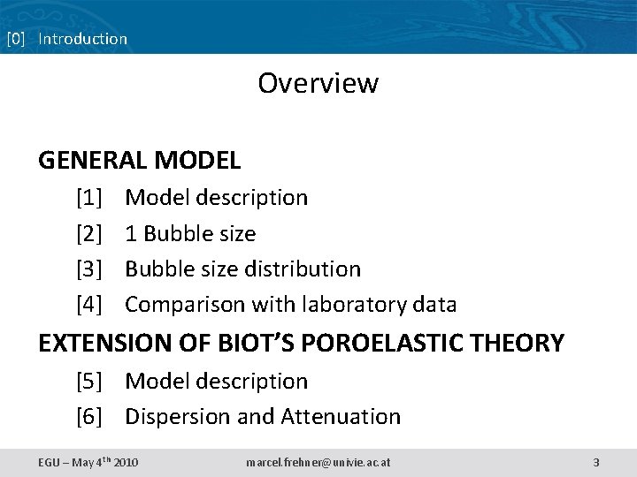 [0] Introduction Overview GENERAL MODEL [1] [2] [3] [4] Model description 1 Bubble size