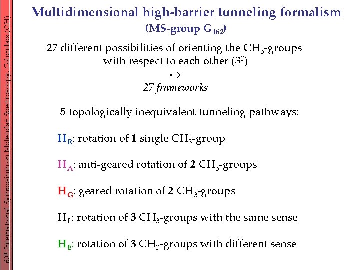 60 th International Symposium on Molecular Spectroscopy, Columbus (OH) Multidimensional high-barrier tunneling formalism (MS-group