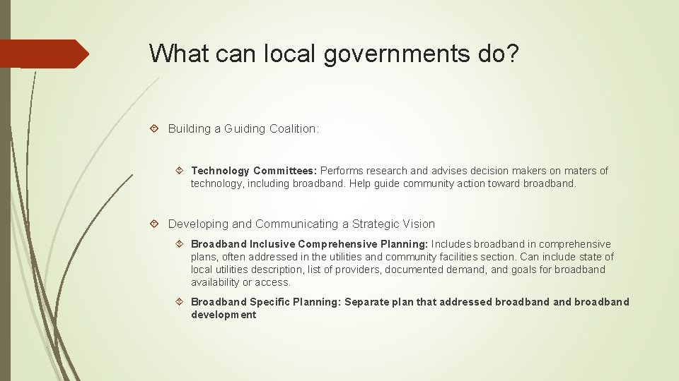 What can local governments do? Building a Guiding Coalition: Technology Committees: Performs research and