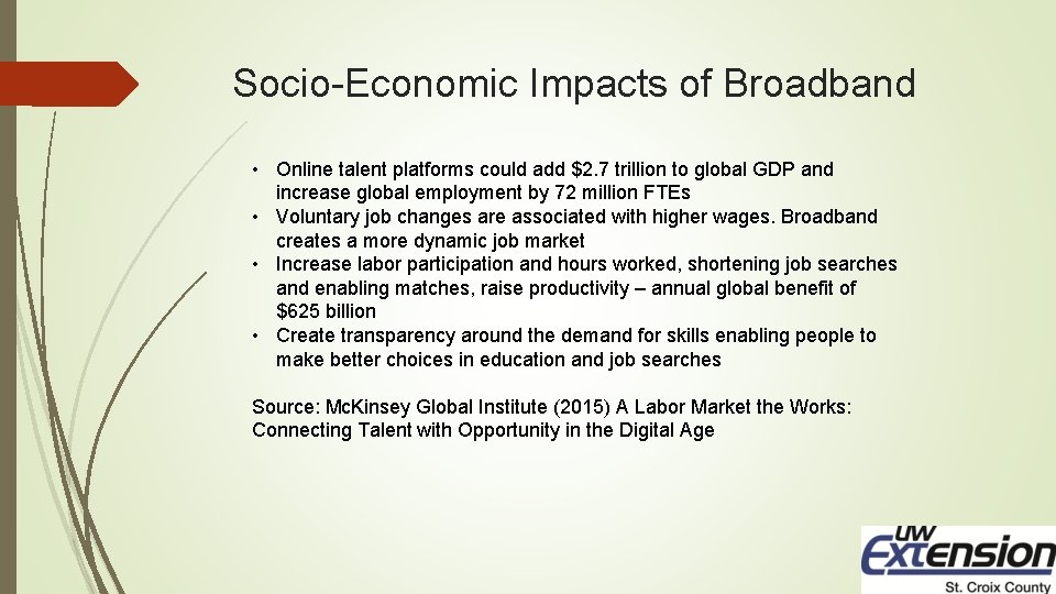 Socio-Economic Impacts of Broadband • Online talent platforms could add $2. 7 trillion to