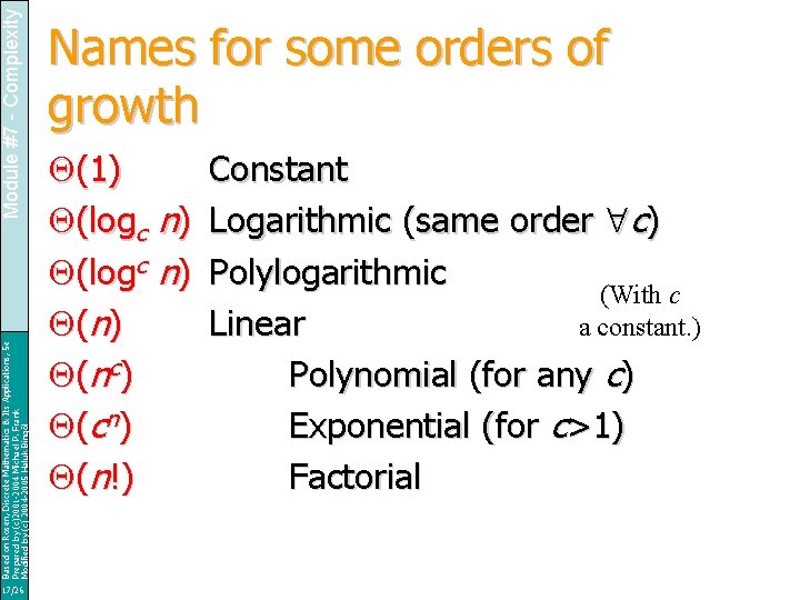 Module #7 - Complexity Based on Rosen, Discrete Mathematics & Its Applications, 5 e
