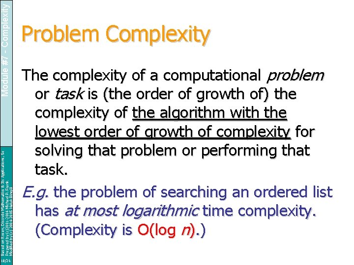 Module #7 - Complexity Based on Rosen, Discrete Mathematics & Its Applications, 5 e