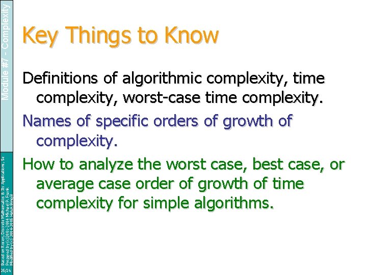 Module #7 - Complexity Based on Rosen, Discrete Mathematics & Its Applications, 5 e