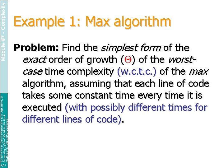 Module #7 - Complexity Based on Rosen, Discrete Mathematics & Its Applications, 5 e