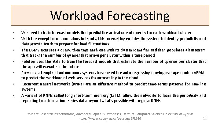 Problem Forecasting Overview Workload • • We need to train forecast models that predict