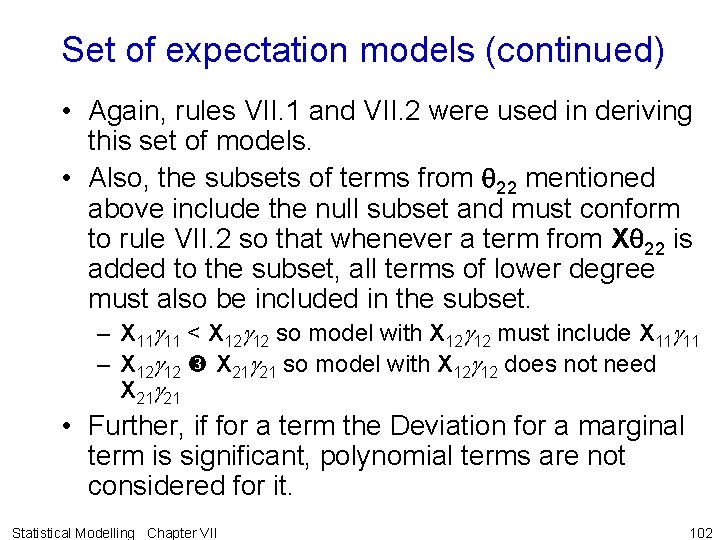 Set of expectation models (continued) • Again, rules VII. 1 and VII. 2 were