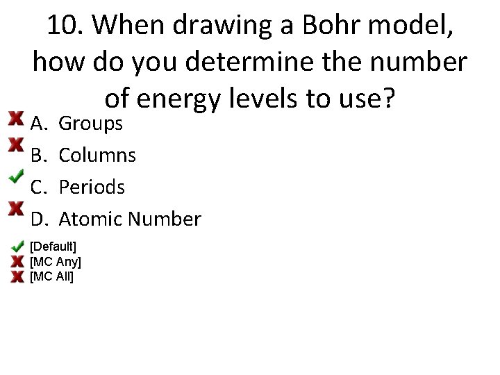 10. When drawing a Bohr model, how do you determine the number of energy