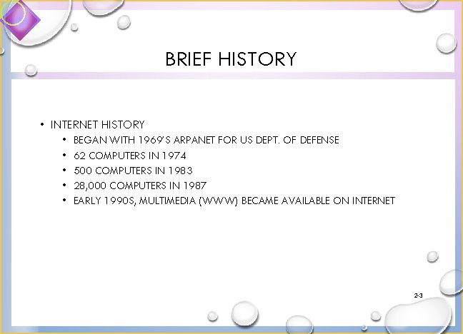 BRIEF HISTORY • INTERNET HISTORY • • • BEGAN WITH 1969’S ARPANET FOR US