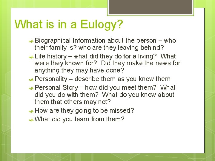 What is in a Eulogy? Biographical Information about the person – who their family