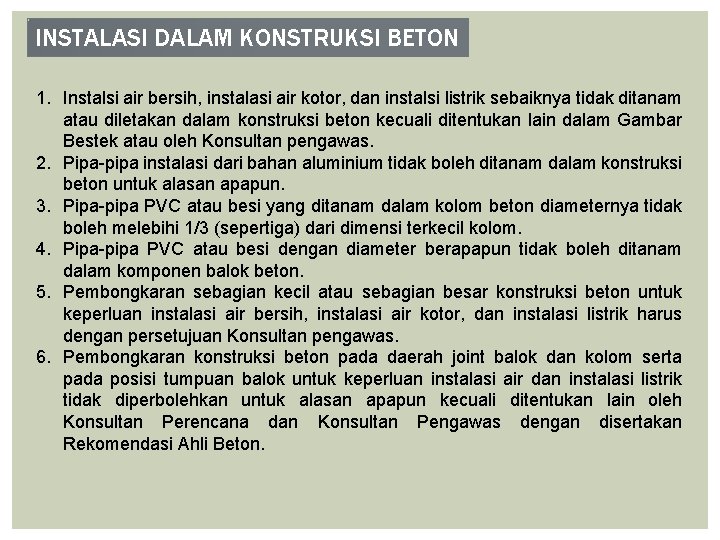 INSTALASI DALAM KONSTRUKSI BETON 1. Instalsi air bersih, instalasi air kotor, dan instalsi listrik