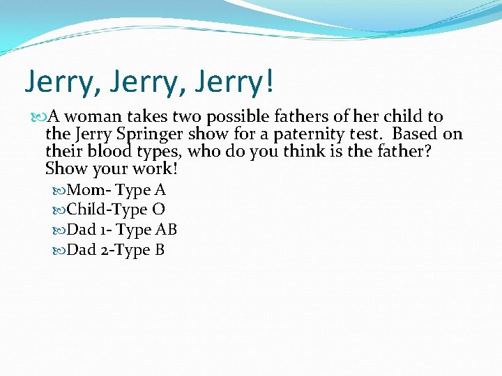 Jerry, Jerry! A woman takes two possible fathers of her child to the Jerry Jerry, Jerry! A woman takes two possible fathers of her child to the Jerry