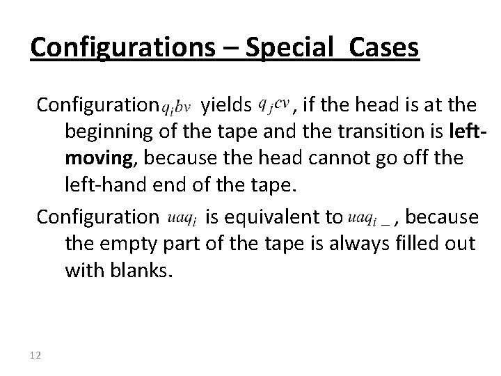 Configurations – Special Cases Configuration yields , if the head is at the beginning