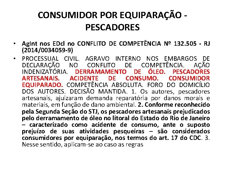 CONSUMIDOR POR EQUIPARAÇÃO PESCADORES • Ag. Int nos EDcl no CONFLITO DE COMPETÊNCIA Nº