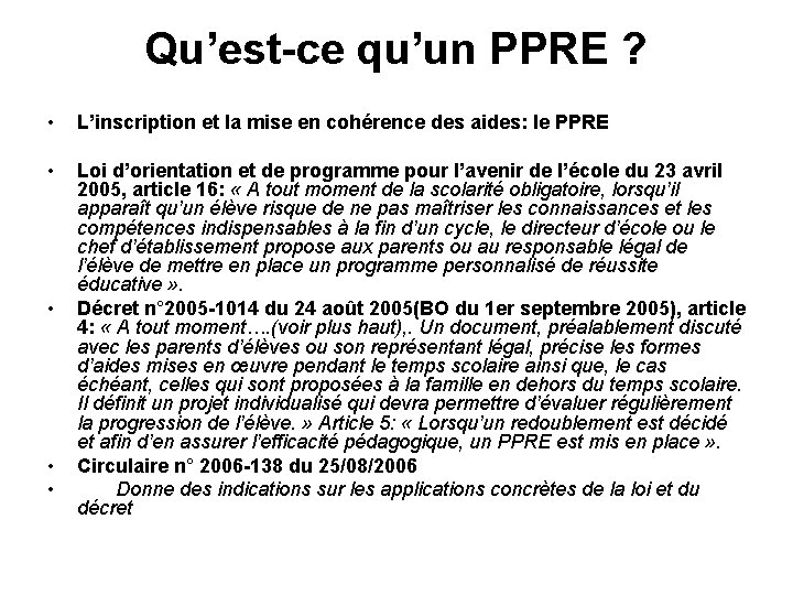 Qu’est-ce qu’un PPRE ? • L’inscription et la mise en cohérence des aides: le