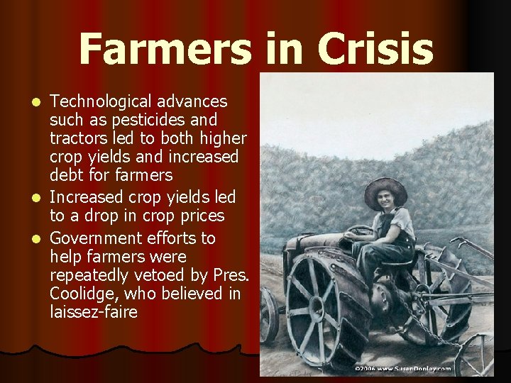 Farmers in Crisis Technological advances such as pesticides and tractors led to both higher