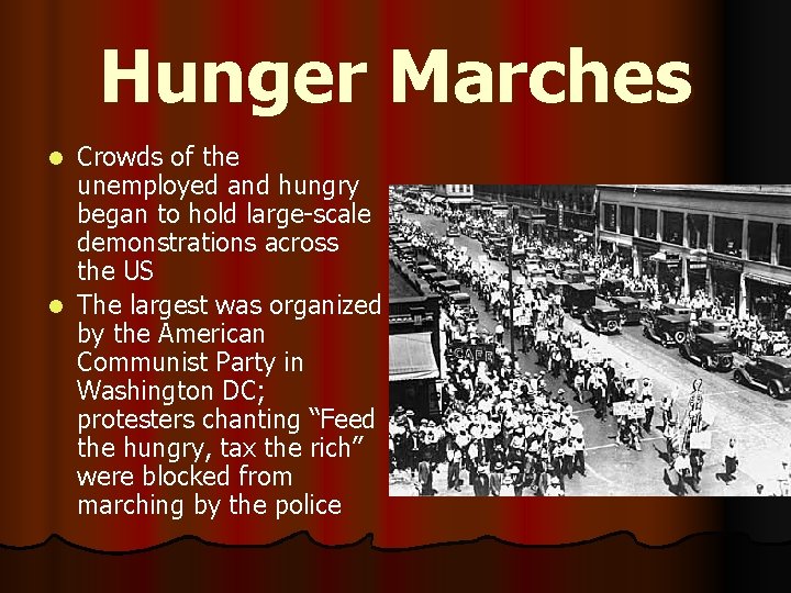 Hunger Marches Crowds of the unemployed and hungry began to hold large-scale demonstrations across