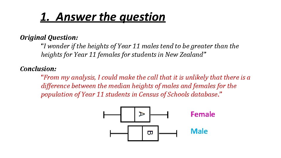 1. Answer the question Original Question: “I wonder if the heights of Year 11