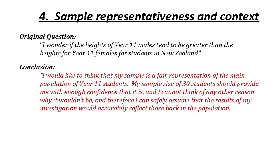 4. Sample representativeness and context Original Question: “I wonder if the heights of Year