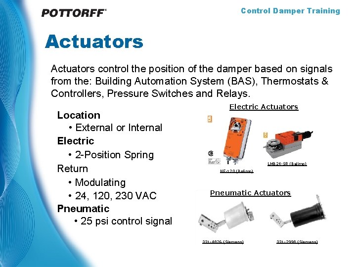 Control Damper Training Actuators control the position of the damper based on signals from