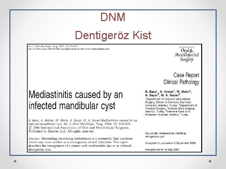 DNM Dentigeröz Kist 