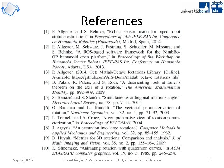 References Sep 29, 2015 Fused Angles: A Representation of Body Orientation for Balance 23