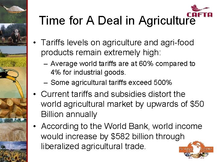 Time for A Deal in Agriculture • Tariffs levels on agriculture and agri-food products