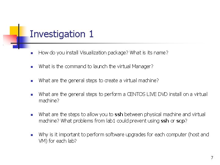 Investigation 1 How do you install Visualization package? What is its name? What is