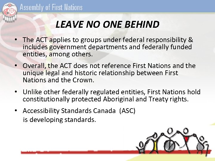 LEAVE NO ONE BEHIND • The ACT applies to groups under federal responsibility &