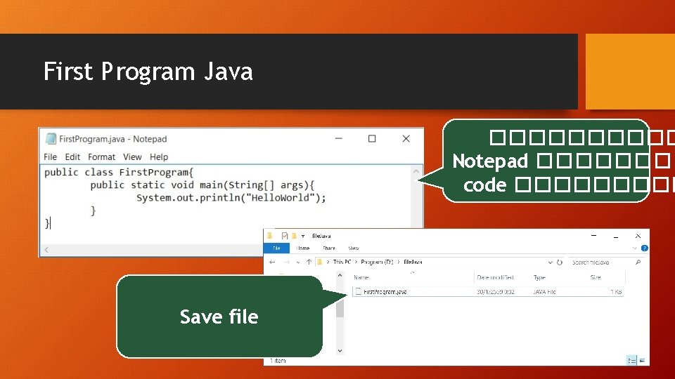 First Program Java ����� Notepad ���� code ����� Save file First Program Java ����� Notepad ���� code ����� Save file