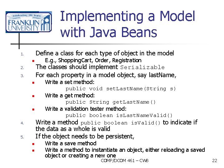 Implementing a Model with Java Beans Define a class for each type of object