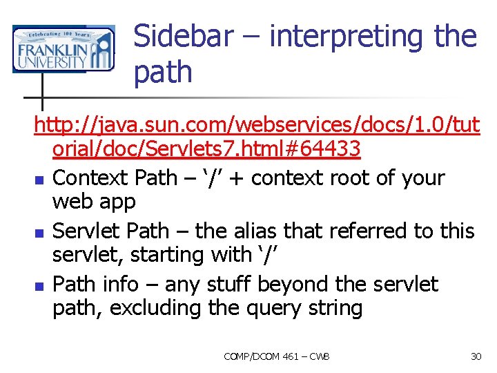 Sidebar – interpreting the path http: //java. sun. com/webservices/docs/1. 0/tut orial/doc/Servlets 7. html#64433 n