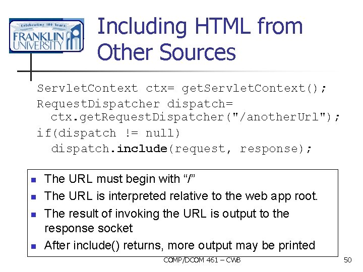 Including HTML from Other Sources Servlet. Context ctx= get. Servlet. Context(); Request. Dispatcher dispatch=