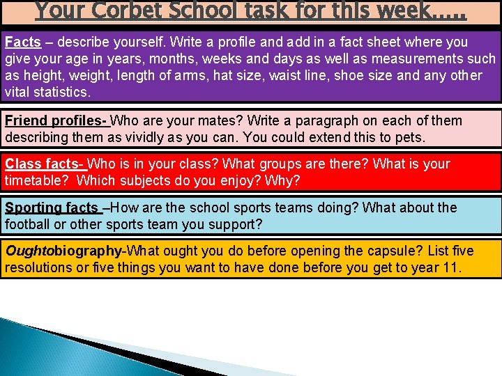 Your Corbet School task for this week…. . Facts – describe yourself. Write a