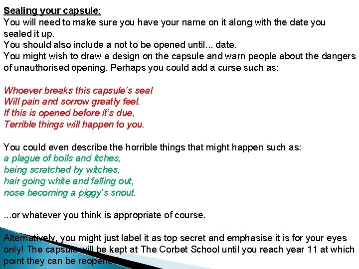 Sealing your capsule: You will need to make sure you have your name on