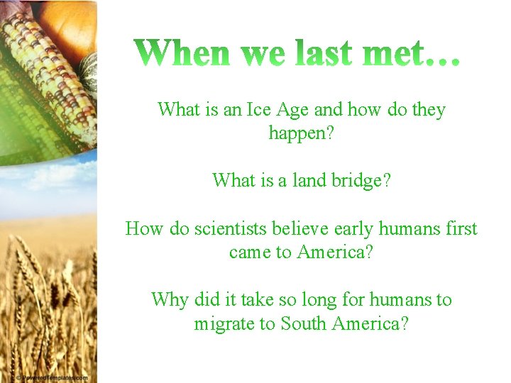 What is an Ice Age and how do they happen? What is a land