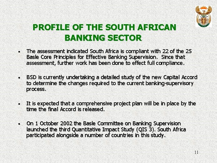 PROFILE OF THE SOUTH AFRICAN BANKING SECTOR · The assessment indicated South Africa is