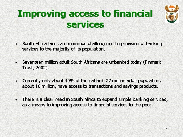 Improving access to financial services · South Africa faces an enormous challenge in the
