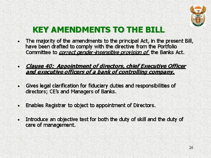 KEY AMENDMENTS TO THE BILL · The majority of the amendments to the principal