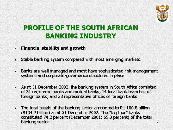 PROFILE OF THE SOUTH AFRICAN BANKING INDUSTRY · Financial stability and growth · Stable