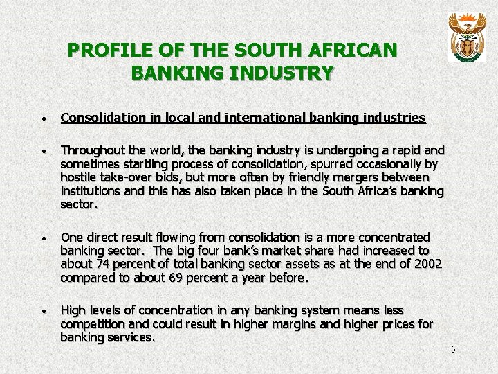 PROFILE OF THE SOUTH AFRICAN BANKING INDUSTRY · Consolidation in local and international banking