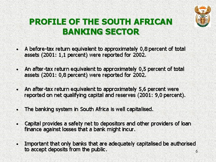 PROFILE OF THE SOUTH AFRICAN BANKING SECTOR · A before-tax return equivalent to approximately