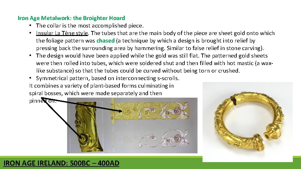 Iron Age Metalwork: the Broighter Hoard • The collar is the most accomplished piece.