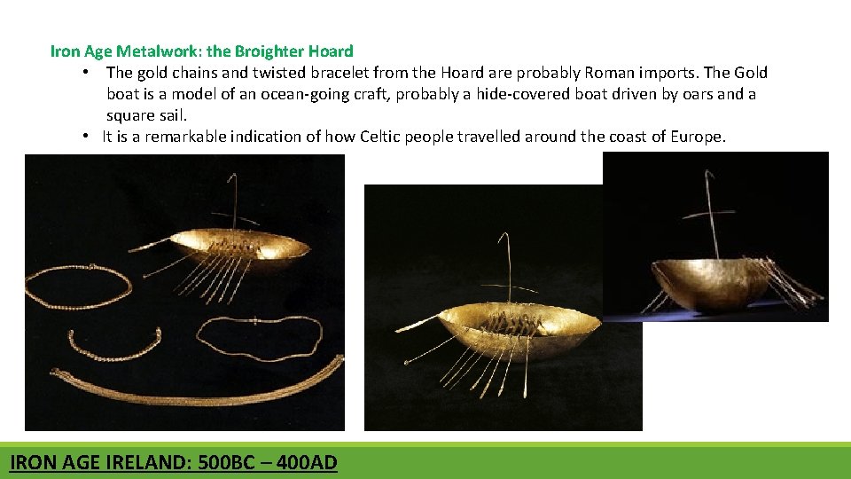 Iron Age Metalwork: the Broighter Hoard • The gold chains and twisted bracelet from