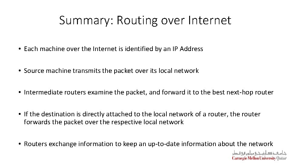 Summary: Routing over Internet • Each machine over the Internet is identified by an
