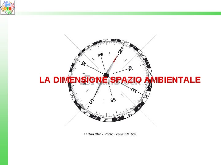 LA DIMENSIONE SPAZIO AMBIENTALE 