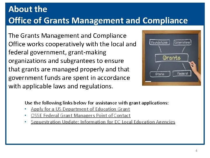 About the Office of Grants Management and Compliance The Grants Management and Compliance Office