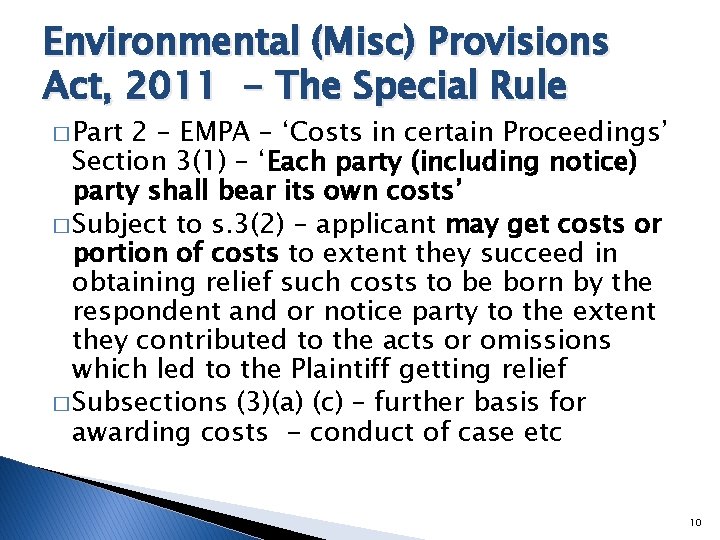 Environmental (Misc) Provisions Act, 2011 - The Special Rule � Part 2 – EMPA