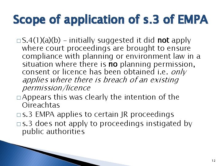 Scope of application of s. 3 of EMPA � S. 4(1)(a)(b) – initially suggested