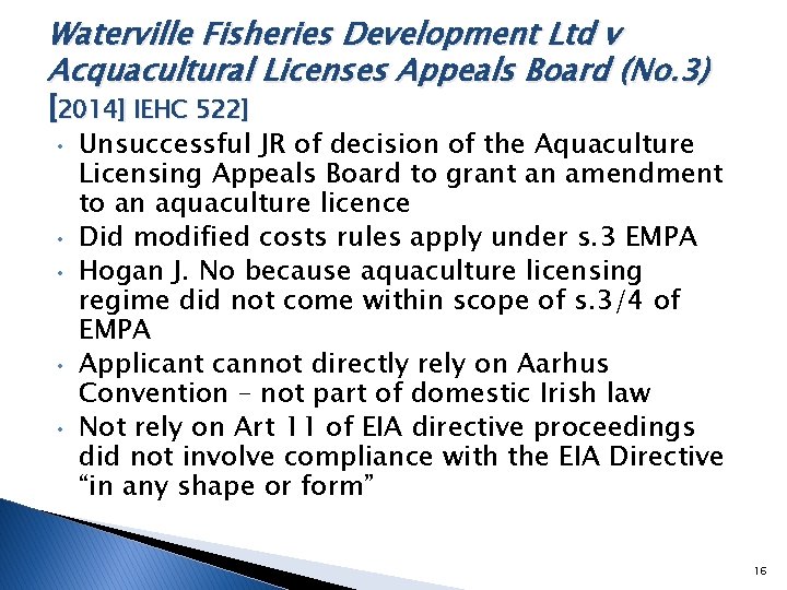 Waterville Fisheries Development Ltd v Acquacultural Licenses Appeals Board (No. 3) [2014] IEHC 522]